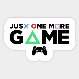 Just One More Game Sticker